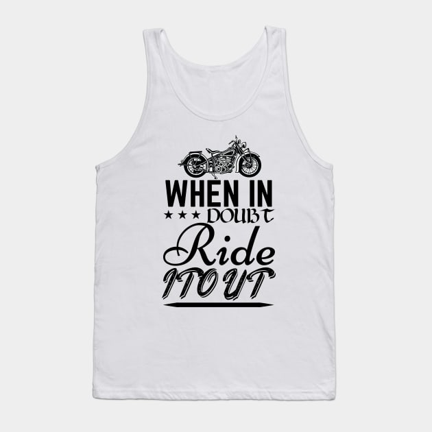 When in doubt ride it out Tank Top by Risset